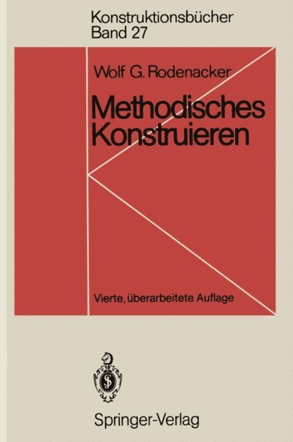 Wolf G. Rodenacker - Methodisches Konstruieren, E-bok