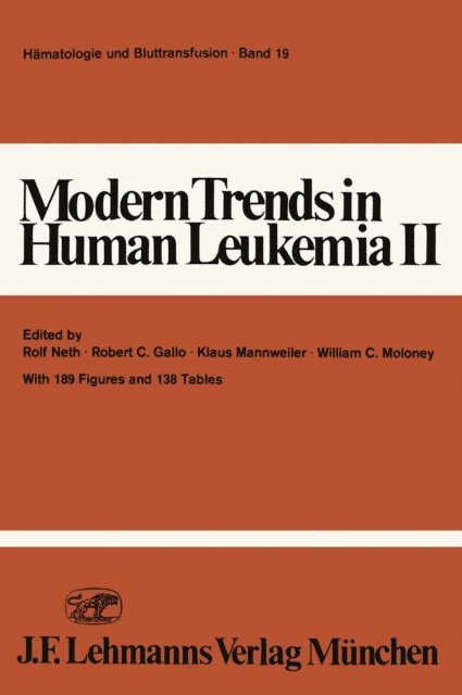 W.C. Moloney, K. Mannweiler, R.C. Gallo, R. Neth - Modern Trends in Human Leukemia II, E-bok