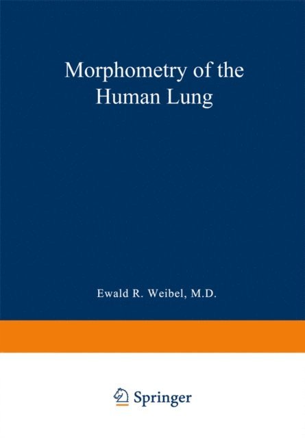 Ewald R. Weibel - Morphometry of the Human Lung, E-bok