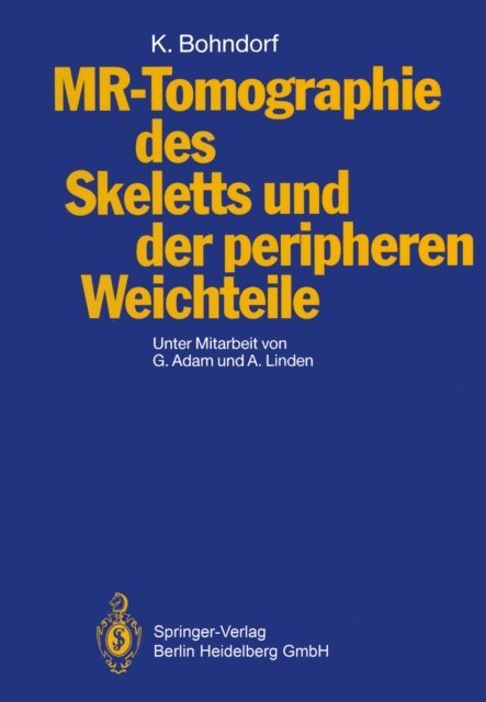 Klaus Bohndorf - MR-Tomographie des Skeletts und der peripheren Weichteile, E-bok