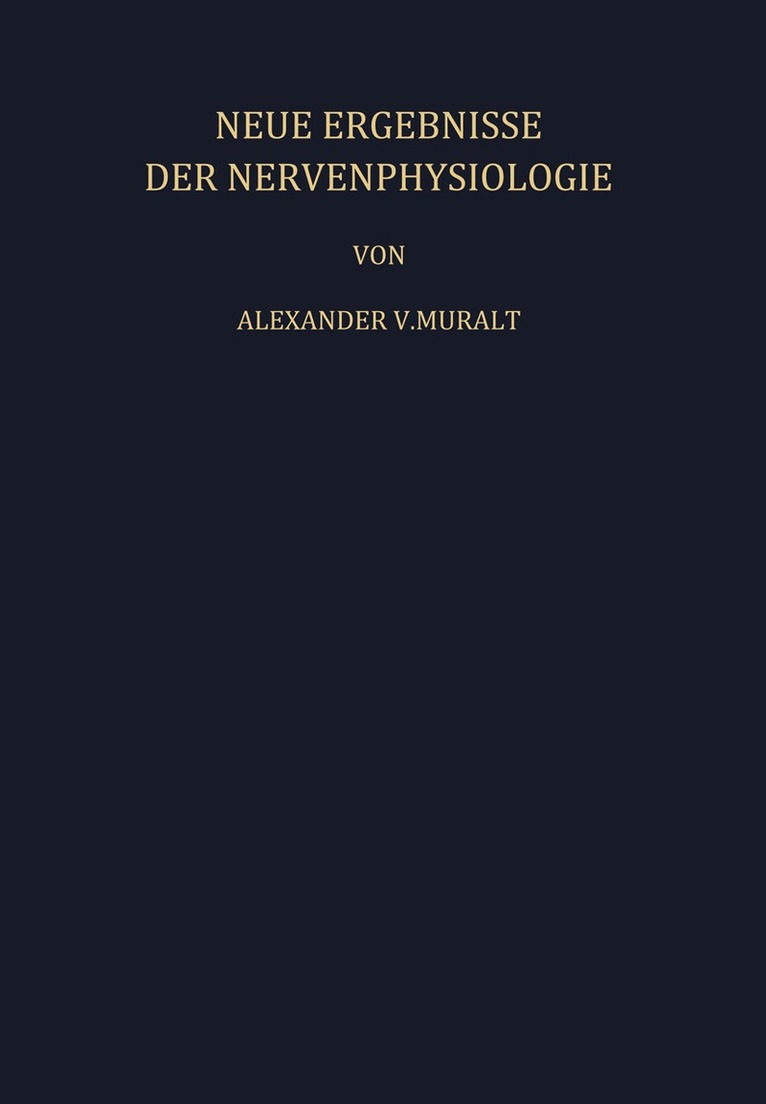 A. v. Muralt, S. Weidmann - Neue Ergebnisse der Nervenphysiologie, Häftad. Tillgänglighet: Lägg i varukorg