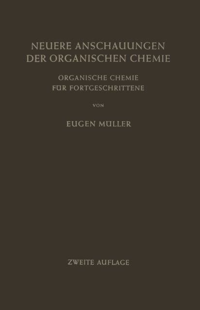 Eugen Muller - Neuere Anschauungen der Organischen Chemie, E-bok