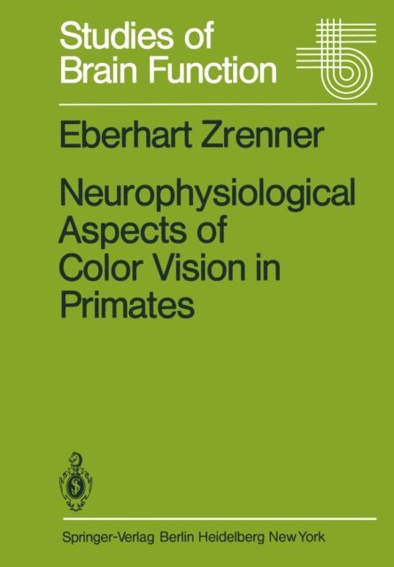E. Zrenner - Neurophysiological Aspects of Color Vision in Primates, E-bok