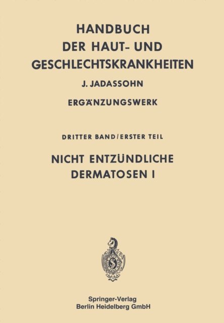 Heinrich A. Gottron - Nicht entzündliche Dermatosen I, E-bok