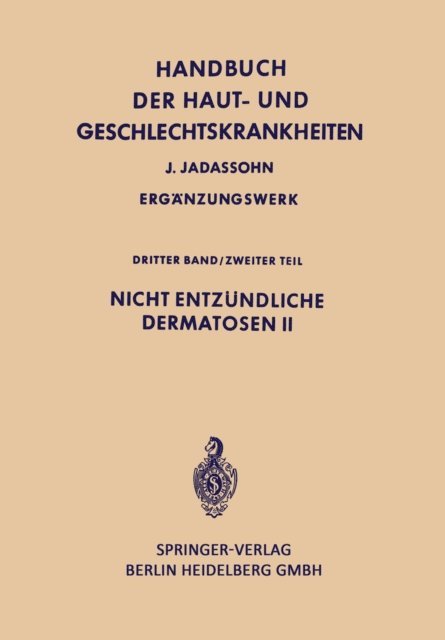 Heinrich A. Gottron - Nicht entzündliche Dermatosen II, E-bok