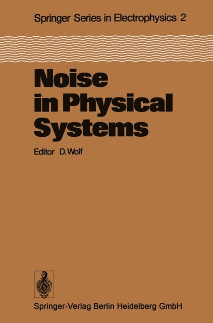 D. Wolf - Noise in Physical Systems, E-bok
