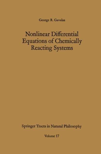 George R. Gavalas - Nonlinear Differential Equations of Chemically Reacting Systems, E-bok