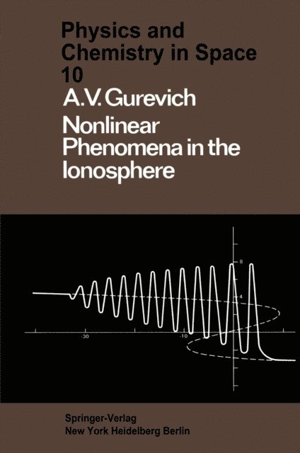 A. Gurevich - Nonlinear Phenomena in the Ionosphere, E-bok