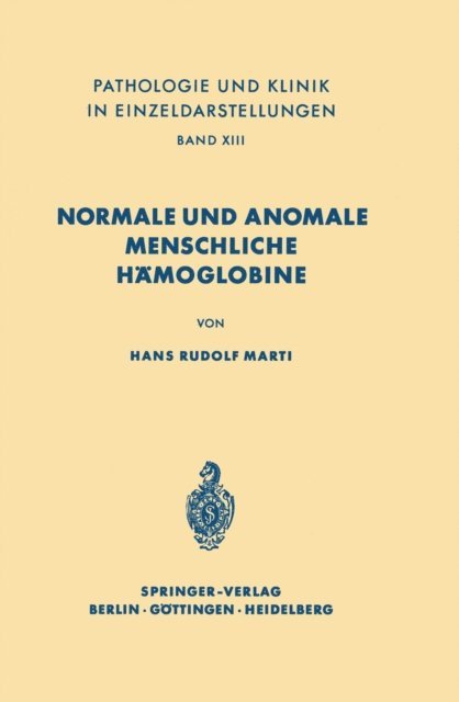 H. R. Marti - Normale und anomale menschliche Hämoglobine, E-bok