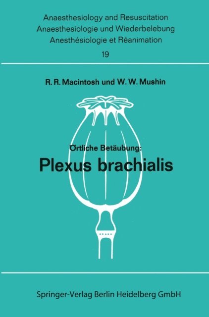 W. W. Mushin, R. R. Macintosh - Örtliche Betäubung: Plexus Brachialis, E-bok