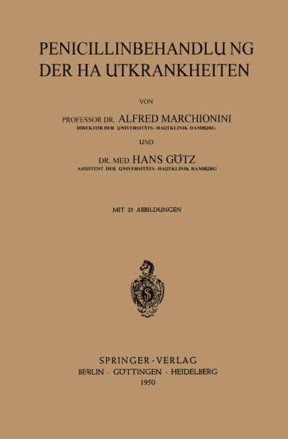 H. Gotz, A. Marchionini - Penicillinbehandlung der Hautkrankheiten, E-bok