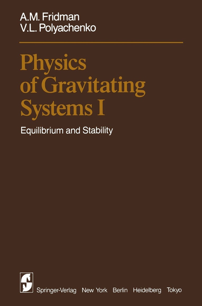 A.M. Fridman, V.L. Polyachenko - Physics of Gravitating Systems I, Häftad