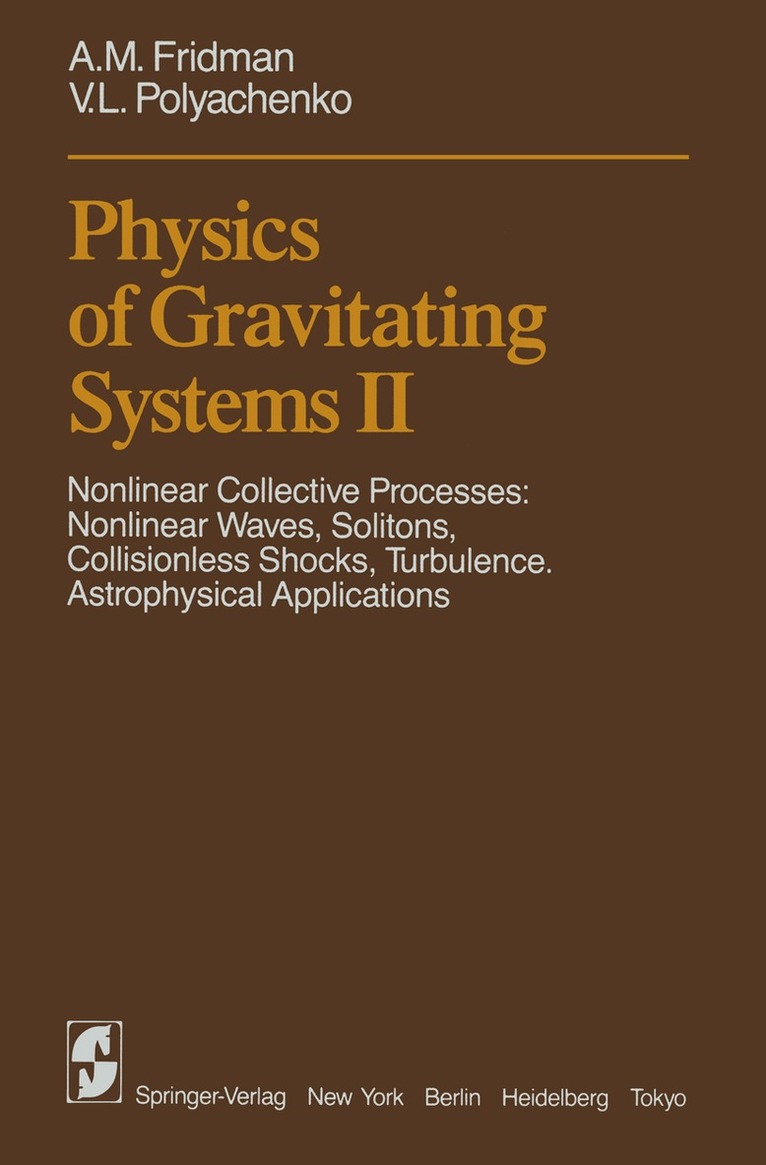 A.M. Fridman, V.L. Polyachenko - Physics of Gravitating Systems II, Häftad