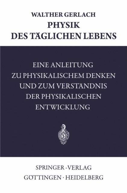 Walther Gerlach - Physik des Täglichen Lebens, E-bok