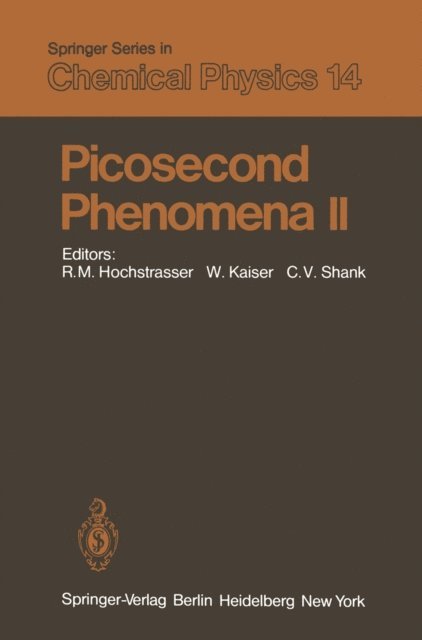 C. V. Shank, W. Kaiser, R. Hochstrasser - Picosecond Phenomena II, E-bok