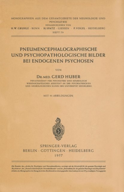 G. Huber - Pneumencephalographische und Psychopathologische Bilder bei Endogenen Psychosen, E-bok