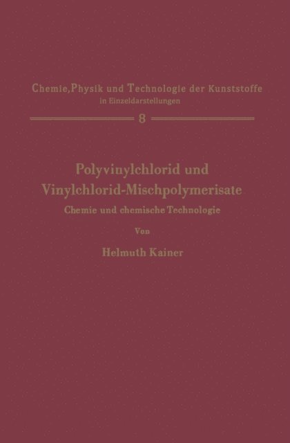 Helmuth Kainer - Polyvinylchlorid und Vinylchlorid-Mischpolymerisate, E-bok