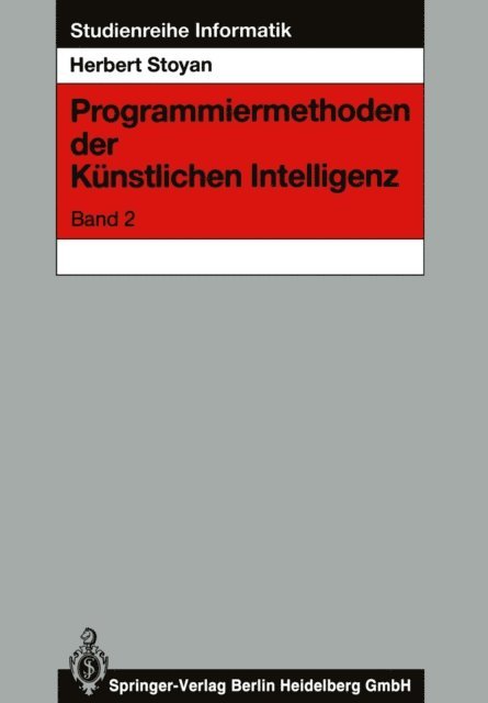Herbert Stoyan - Programmiermethoden der Künstlichen Intelligenz, E-bok