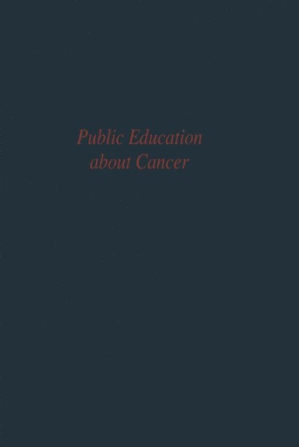 Committee on Public Education of the Commission on Cancer - Public Education about Cancer, E-bok