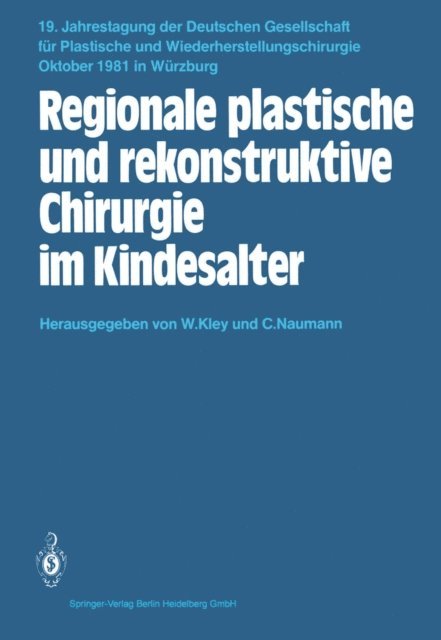 C. Naumann, W. Kley - Regionale plastische und rekonstruktive Chirurgie im Kindesalter, E-bok
