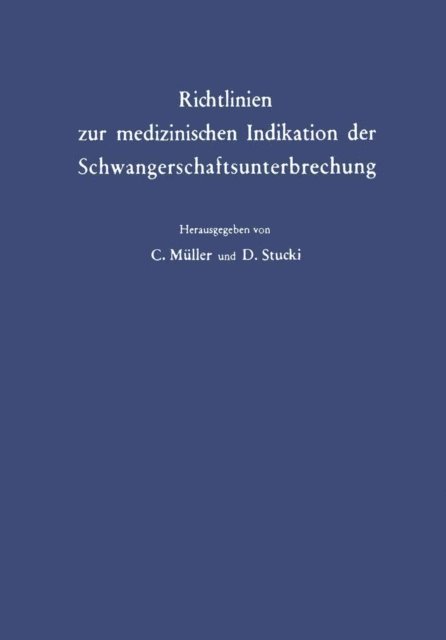 D. Stucki, C. Muller - Richtlinien zur medizinischen Indikation der Schwangerschaftsunterbrechung, E-bok