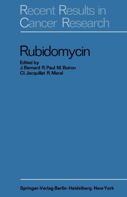 R. Maral, C. Jacquillat, M. Boiron, R. Paul, J. Bernard - Rubidomycin, E-bok