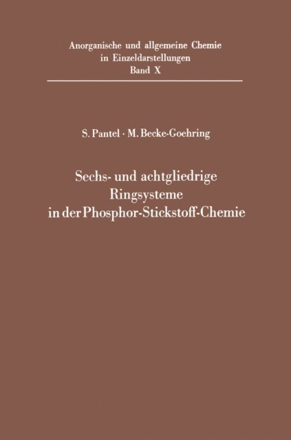 Margot Becke-Goehring, Siegbert Pantel - Sechs- und achtgliedrige Ringsysteme in der Phosphor-Stickstoff-Chemie, E-bok