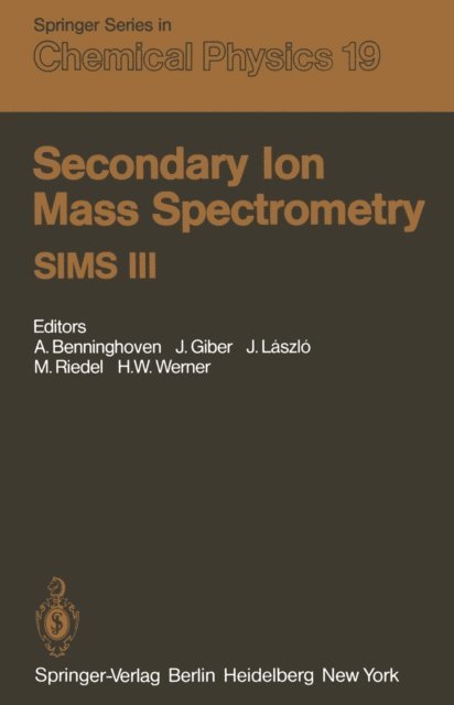 H.W. Werner, M. Riedel, J. Laszlo, J. Giber, A. Benninghoven - Secondary Ion Mass Spectrometry SIMS III, E-bok