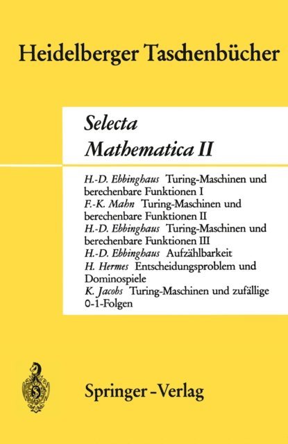 Konrad Jacobs, Hans Hermes, F.K. Mahn, H.D. Ebbinghaus - Selecta Mathematica II, E-bok