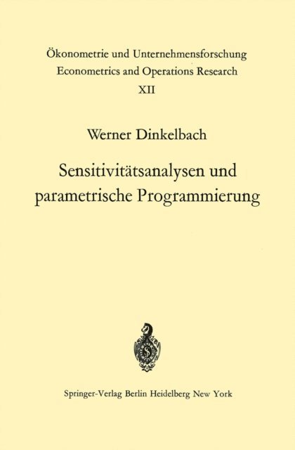 W. Dinkelbach - Sensitivitätsanalysen und parametrische Programmierung, E-bok
