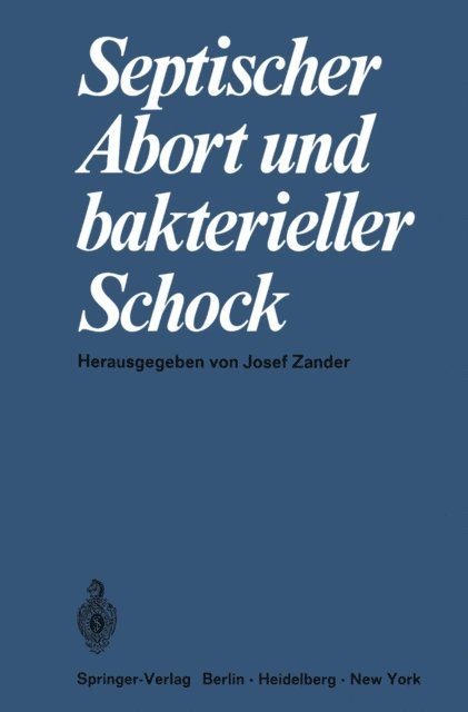 J. Zander - Septischer Abort und bakterieller Schock, E-bok