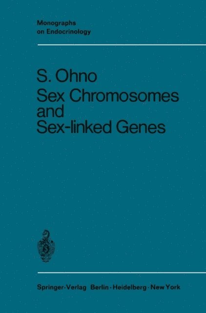 Susumu Ohno - Sex Chromosomes and Sex-Linked Genes, E-bok