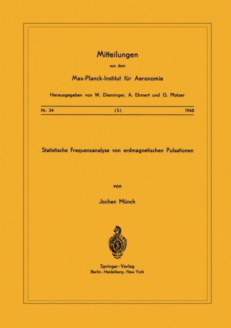 J. Munch - Statistische Frequenzanalyse von Erdmagnetischen Pulsationen, E-bok
