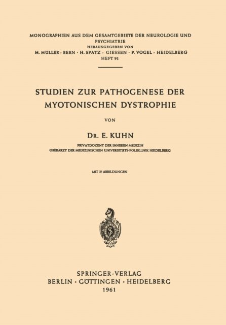 E. Kuhn - Studien zur Pathogenese der Myotonischen Dystrophie, E-bok