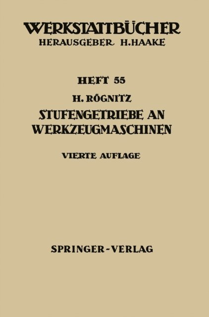 H. Rognitz - Stufengetriebe an Werkzeugmaschinen, E-bok
