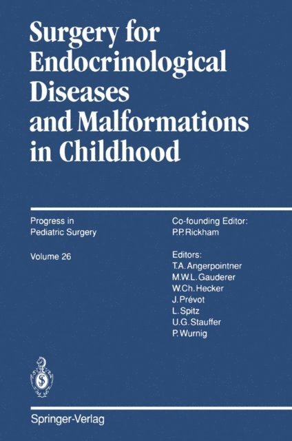 Thomas A. Angerpointner, Michael W.L. Gauderer - Surgery for Endocrinological Diseases and Malformations in Childhood, E-bok