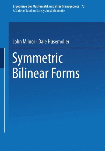 Dale Husemoller, John Milnor - Symmetric Bilinear Forms, E-bok