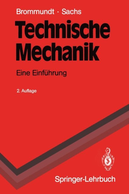 Gottfried Sachs, Eberhard Brommundt - Technische Mechanik, E-bok