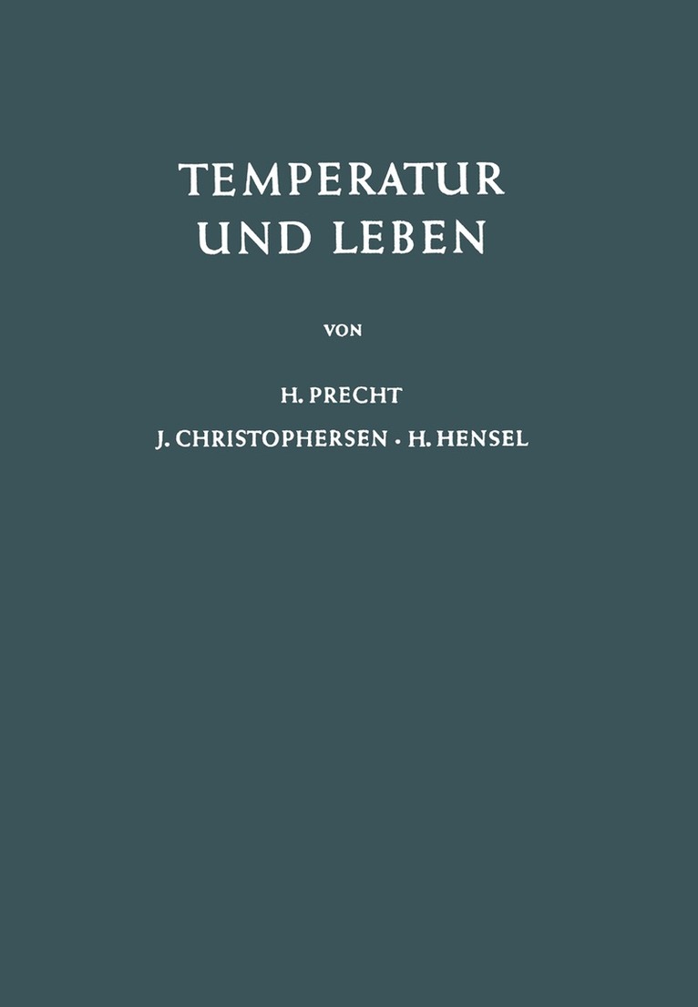 H. Precht, J. Christophersen, H. Hensel - Temperatur und Leben, Häftad. Tillgänglighet: Lägg i varukorg