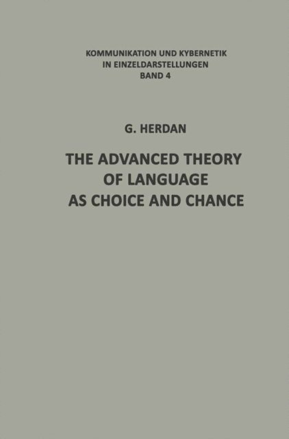 Gustav Herdan - Advanced Theory of Language as Choice and Chance, E-bok
