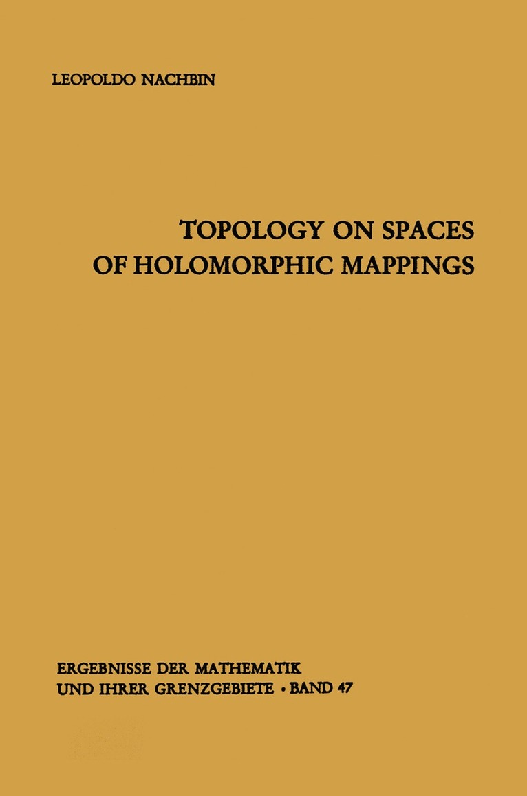 Leopoldo Nachbin - Topology on Spaces of Holomorphic Mappings, Häftad