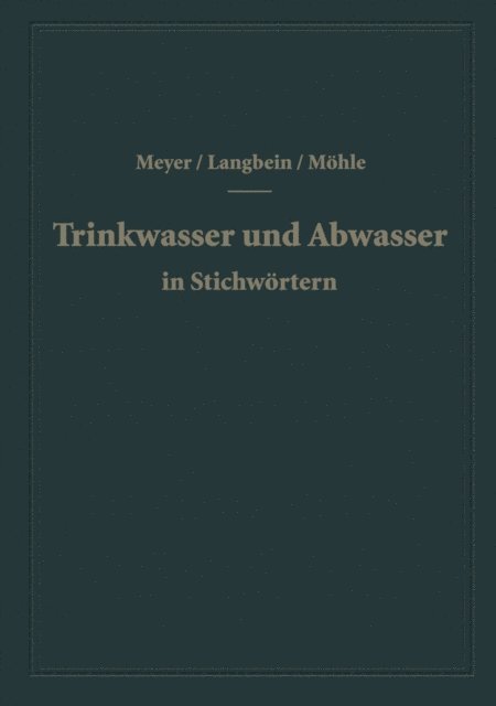 H. Mohle, F. Langbein, A. F. Meyer - Trinkwasser und Abwasser in Stichwörtern, E-bok