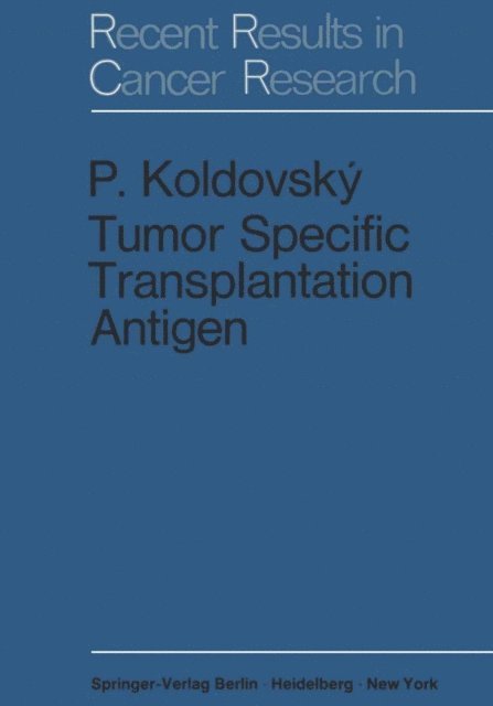 Pavel Koldovsky - Tumor Specific Transplantation Antigen, E-bok