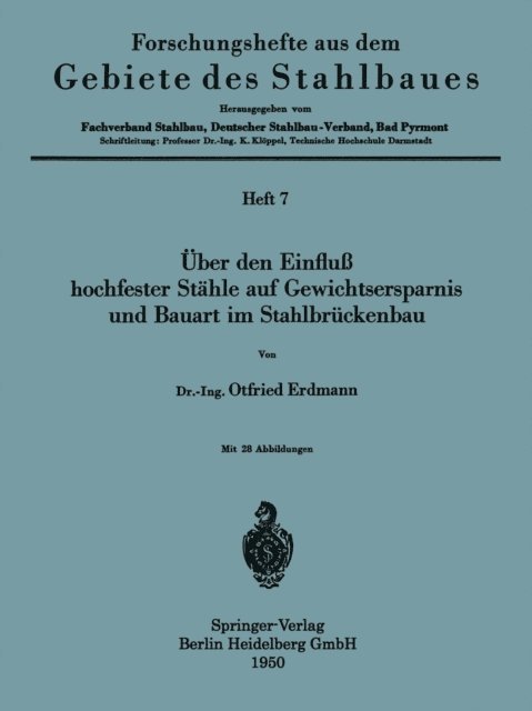 Otfried Erdmann - Über den Einfluß hochfester Stähle auf Gewichtsersparnis und Bauart im Stahlbrückenbau, E-bok