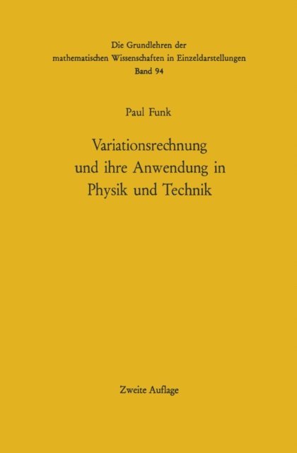 Paul Funk - Variationsrechnung und ihre Anwendung in Physik und Technik, E-bok. Tillgänglighet: Lägg i varukorg
