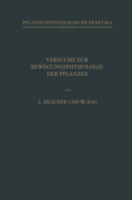 W. Rau, L. Brauner - Versuche zur Bewegungsphysiologie der Pflanzen, E-bok