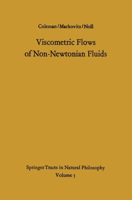 W. Noll, Hershel Markovitz, Bernard D. Coleman - Viscometric Flows of Non-Newtonian Fluids, E-bok