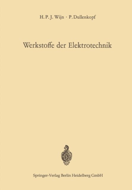 Peter Dullenkopf, Henricus P.J. Wijn - Werkstoffe der Elektrotechnik, E-bok
