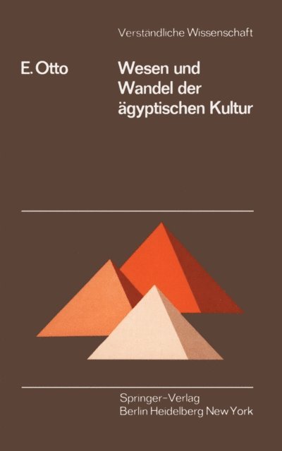 E. Otto - Wesen und Wandel der ägyptischen Kultur, E-bok