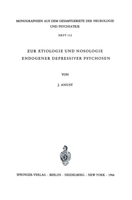 J. Angst - Zur Ätiologie und Nosologie endogener depressiver psychosen, E-bok